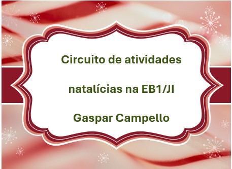 Atividades natalícias EB1/JI Gaspar Campello