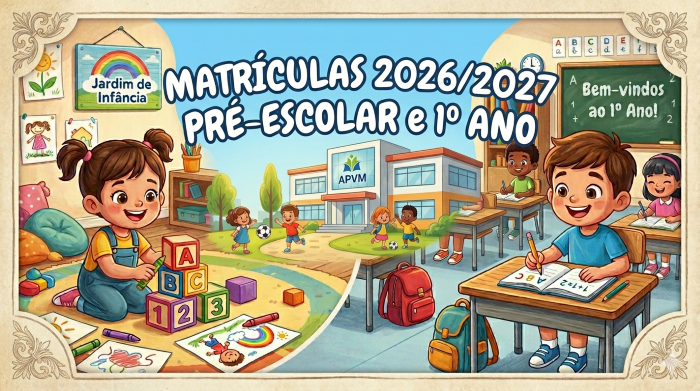 Matrículas 26/27 Pré-Escolar e 1º Ano